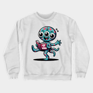 How to Human - Aliens exist Crewneck Sweatshirt